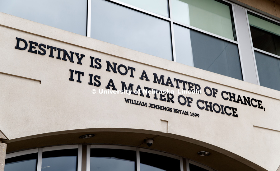 Williams Jennings Bryan quote on north entrance to Memorial Stadium. Destiny is not a matter of chance, it is a matter of choice. March 27, 2017. Photo by Craig Chandler / University Communication.