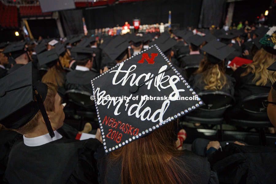 Saige Hammond wears her thanks on her mortarboard. Undergraduate Commencement at Pinnacle Bank Arena. May 5, 2018. Photo by Craig Chandler / University Communication.